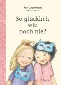 Cover-Bild zum Titel 'So glücklich wie noch nie?' von 'Rose Lagercrantz'