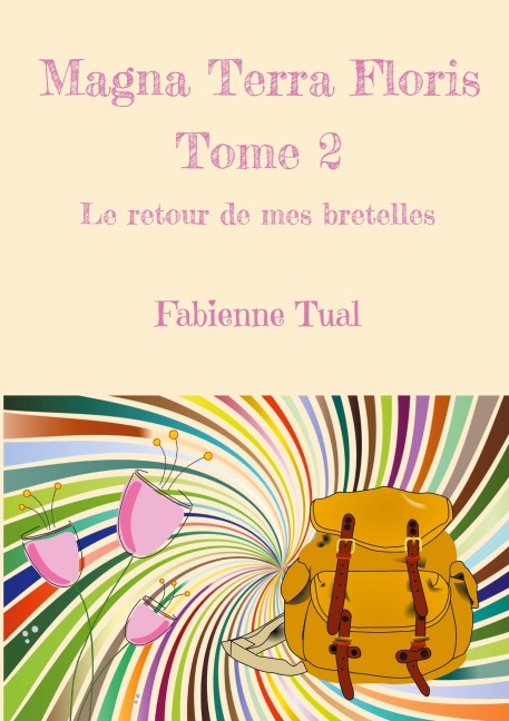 Magna Terra Floris - Fabienne Tual