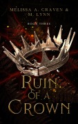 Cover-Bild zum Titel 'Ruin of a Crown (The Falling Kingdoms, #3)' von 'M. Lynn, Melissa A. Craven'