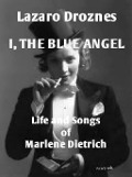 Cover-Bild zum Titel 'I, the Blue Angel' von 'Lázaro Droznes'