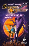 Cover-Bild zum Titel 'Sternenritter 9 Notlandung auf Bizarrix' von 'Michael Peinkofer'