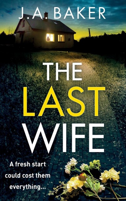 The Last Wife - J A Baker