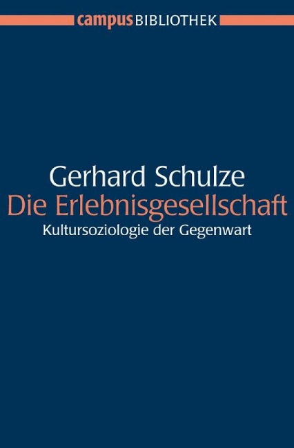 Die Erlebnisgesellschaft - Gerhard Schulze