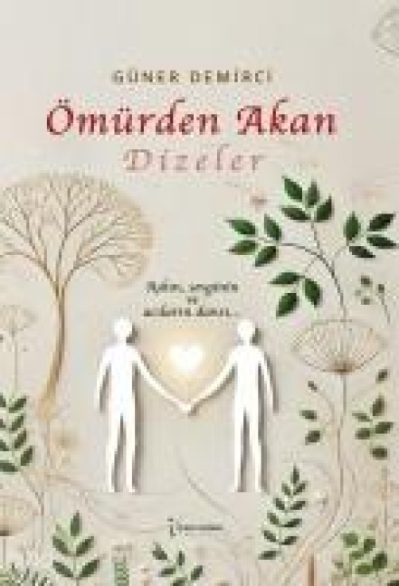 Ömürden Akan Dizeler - Güner Demirci