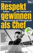 Cover-Bild zum Titel 'Respekt gewinnen als Chef - Aufbau von Vertrauen & Anerkennung als Führungskraft' von 'Simone Janson'