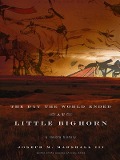 Cover-Bild zum Titel 'The Day the World Ended at Little Bighorn' von 'Joseph M. Marshall'