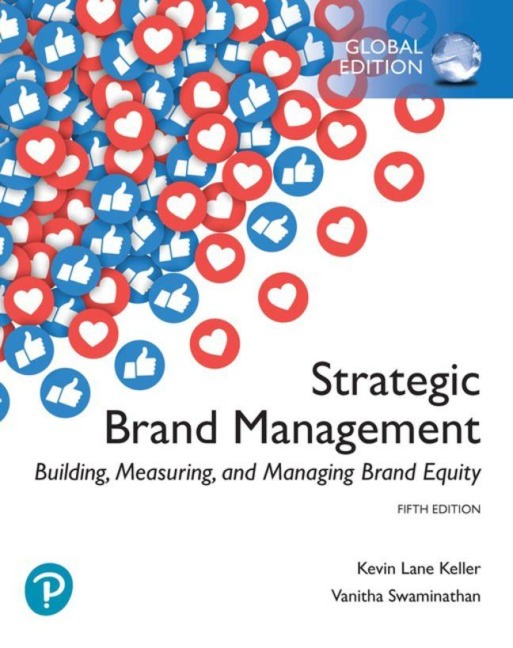 Strategic Brand Management: Building, Measuring, and Managing Brand Equity, Global Edition - Kevin Lane Keller, Vanitha Swaminathan