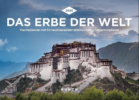 Das Erbe der Welt - KUNTH Tischkalender 2025 - 