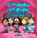 Cover-Bild zum Titel 'O trabalho em grupo' von 'Gisele Gama'