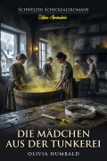 Cover-Bild zum Titel 'Die Mädchen aus der Tunkerei' von 'Olivia Humbald'