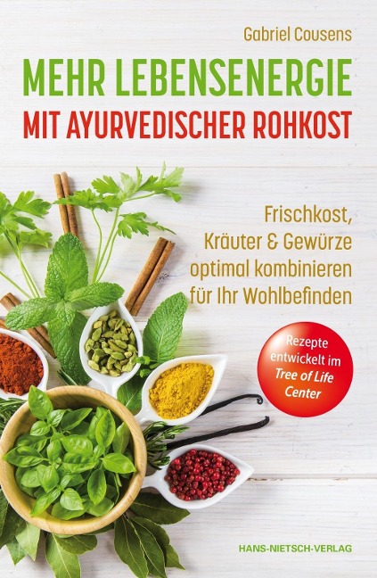 Mehr Lebensenergie mit ayurvedischer Rohkost - Gabriel Cousens