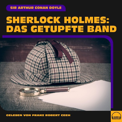 Sherlock Holmes: Das getupfte Band - Arthur Conan Doyle