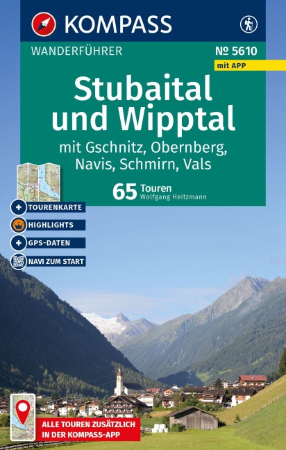 KOMPASS Wanderführer Stubaital und Wipptal mit Gschnitz, Obernberg, Navis, Schmirn, Vals, 65 Touren mit Extra-Tourenkarte - Wolfgang Heitzmann