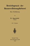 Cover-Bild zum Titel 'Betriebspraxis der Baumwollstrangfärberei' von 'Friedrich Eppendahl'