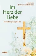 Im Herz der Liebe - Bernhard Lenfers Grünenfelder