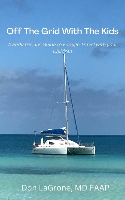 Off the Grid with the Kids - Don LaGrone MD Faap