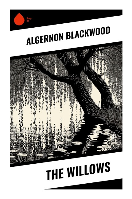 The Willows - Algernon Blackwood