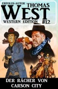 Cover-Bild zum Titel '¿Der Rächer von Carson City: Thomas West Western Edition 12' von 'Thomas West'