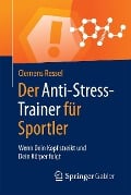 Cover-Bild zum Titel 'Der Anti-Stress-Trainer für Sportler' von 'Clemens Ressel'