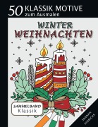 Cover-Bild zum Titel 'Klassik Sammelband 50 Klassik Motive zum Ausmalen - Winter-Weihnachten' von 'Sannah Hinrichs'