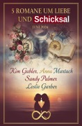 Cover-Bild zum Titel '5 Romane um Liebe und Schicksal Juni 2026' von 'Kim Gabler, Sandy Palmer, Leslie Garber, Anna Martach'