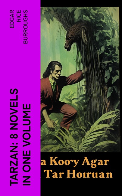 TARZAN: 8 Novels in One Volume - Edgar Rice Burroughs