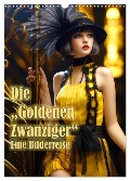 Die Goldenen Zwanziger - Eine Bilderreise (Wandkalender 2024 DIN A3 hoch), CALVENDO Monatskalender - Liselotte Brunner-Klaus