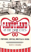 Cover-Bild zum Titel 'Candyland in the Twin Cities' von 'Susan M Barbieri'