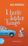 Cover-Bild zum Titel 'Lizzis letzter Tango' von 'Anja Marschall'