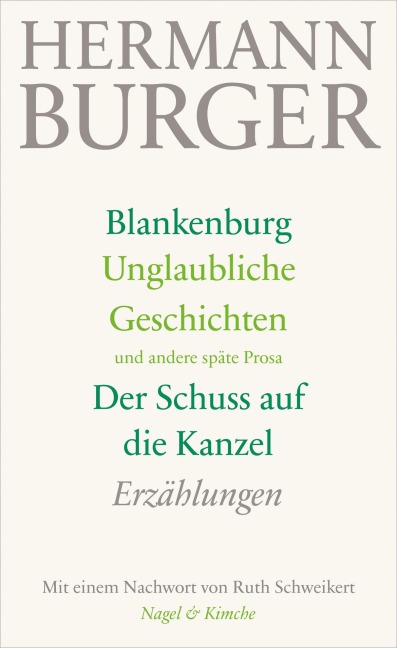 Blankenburg. Unglaubliche Geschichten und andere späte Prosa. Der Schuss auf die Kanzel - Hermann Burger