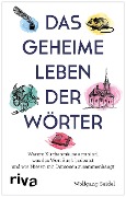 Das geheime Leben der Wörter - Wolfgang Seidel