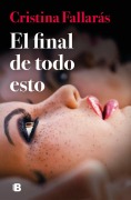 Cover-Bild zum Titel 'El Final de Todo Esto / The End of All This' von 'Cristina Fallarás'