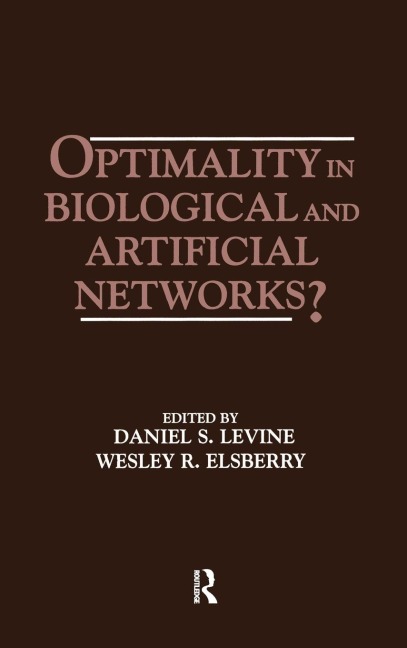 Optimality in Biological and Artificial Networks? - 