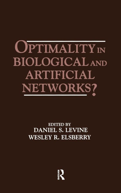 Optimality in Biological and Artificial Networks? - 