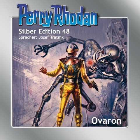 Perry Rhodan Silber Edition 48: Ovaron - Clark Darlton, H. G. Ewers, Hans Kneifel, William Voltz