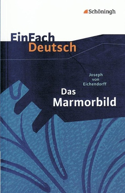 Das Marmorbild. EinFach Deutsch Textausgaben - Joseph von Eichendorff