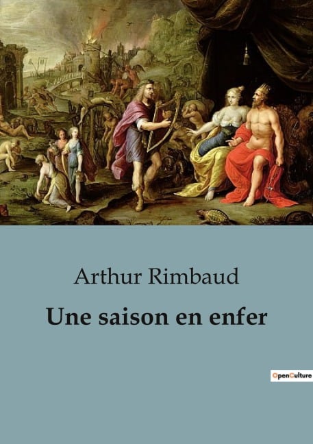 Une saison en enfer - Arthur Rimbaud