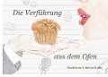 Cover-Bild zum Titel 'Die Verführung aus dem Ofen' von 'Julian Kuhn'