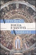 Cover-Bild zum Titel 'Follia e santità' von 'Vittorino Andreoli'