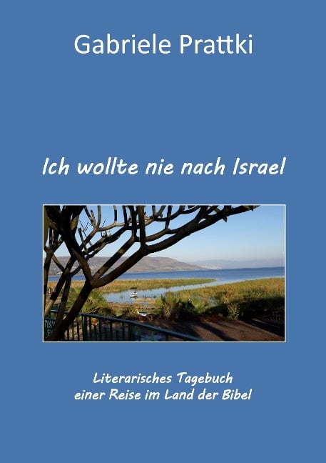 Ich wollte nie nach Israel - Gabriele Prattki