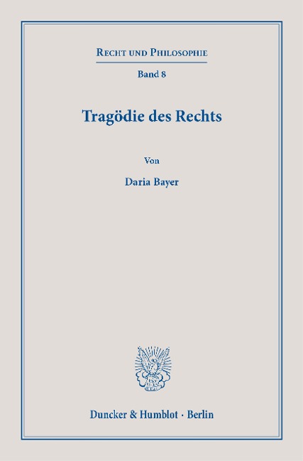 Tragödie des Rechts. - Daria Bayer