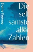 Cover-Bild zum Titel 'Die seltsamste aller Zahlen' von 'Elaine Feeney'