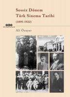 Sessiz Dönem Türk Sinema Tarihi 1895-1922 - Ali Özuyar