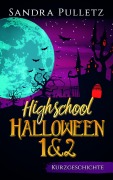 Cover-Bild zum Titel 'Highschool Halloween 1+2' von 'Sandra Pulletz'
