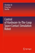 Cover-Bild zum Titel 'Control of Hardware-In-The-Loop Space Contact Simulation Robot' von 'Chenkun Qi, Feng Gao, Yan Hu'