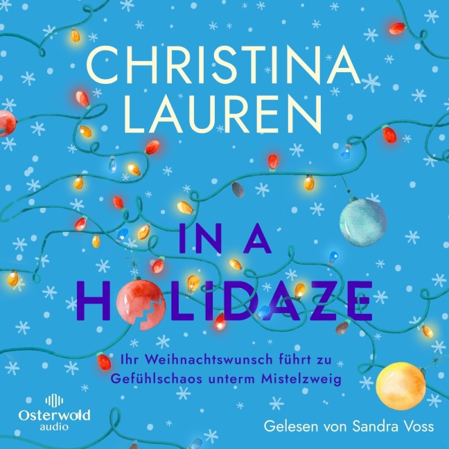 In a Holidaze ¿ Ihr Weihnachtswunsch führt zu Gefühlschaos unterm Mistelzweig - Christina Lauren