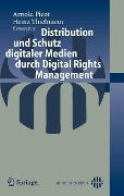 Distribution und Schutz digitaler Medien durch Digital Rights Management - 