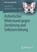Cover-Bild zum Titel 'Ästhetischer Widerstand gegen Zerstörung und Selbstzerstörung' von ''