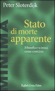 Cover-Bild zum Titel 'Stato di morte apparente. Filosofia e scienza come esercizio' von 'Peter Sloterdijk'