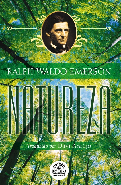 Natureza - A Bíblia do Naturalista - Ralph Waldo Emerson